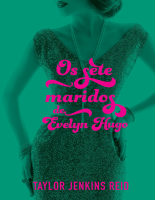 Os Sete Maridos de Evelyn Hugo - Taylor Jenkins Reid.epub